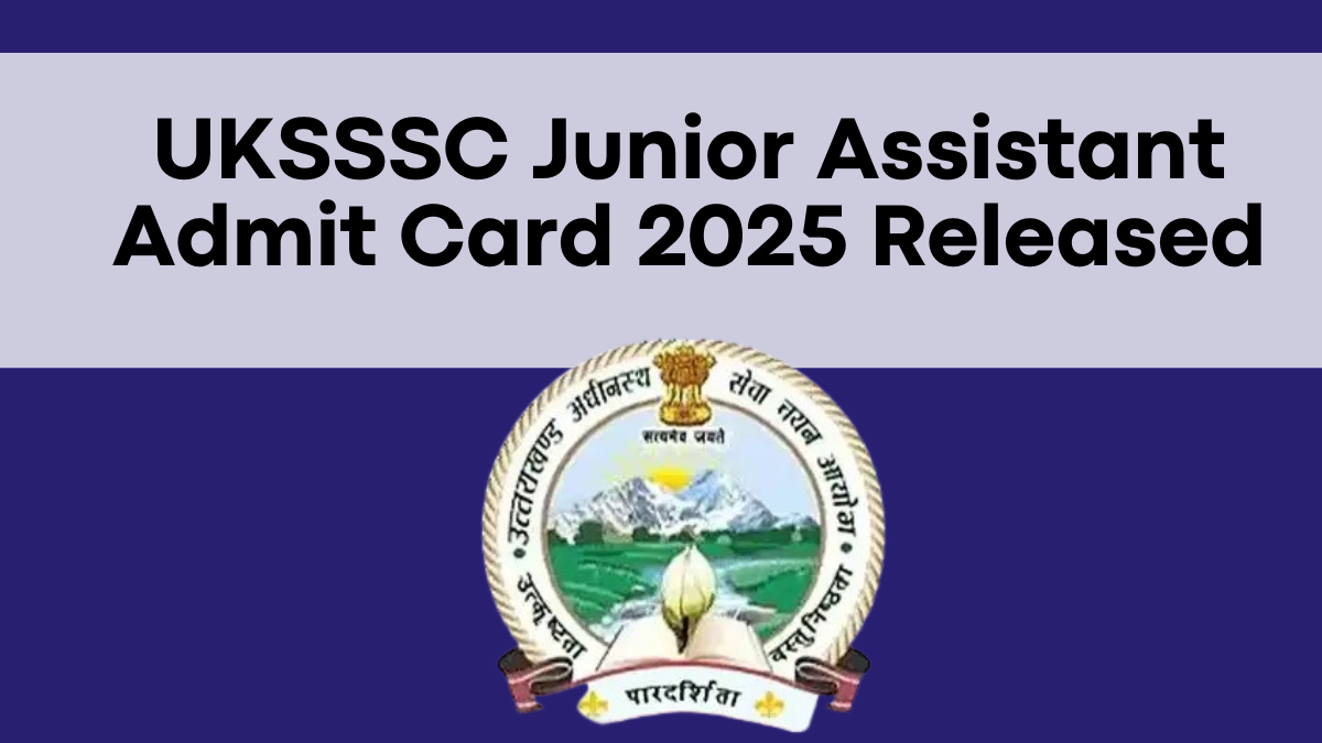 UKSSSC Junior Assistant Admit Card 2025 Released – Check Exam Date Now!