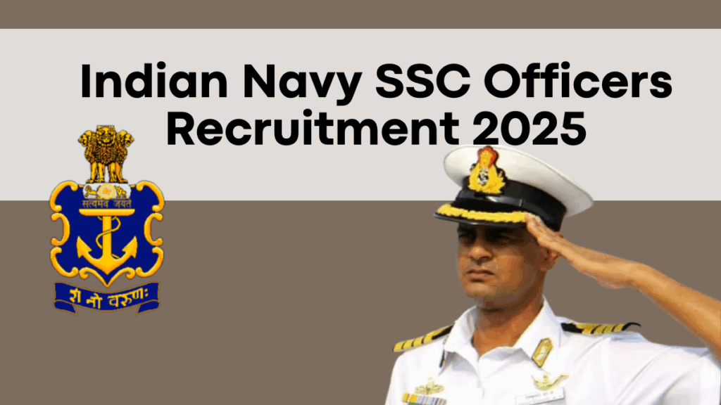 Indian Navy SSC Officers Recruitment 2025 – Eligibility, Process & Key Details