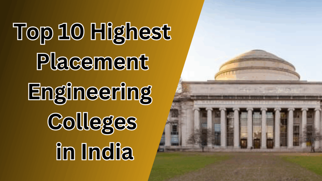 Top 10 Highest Placement Engineering Colleges
