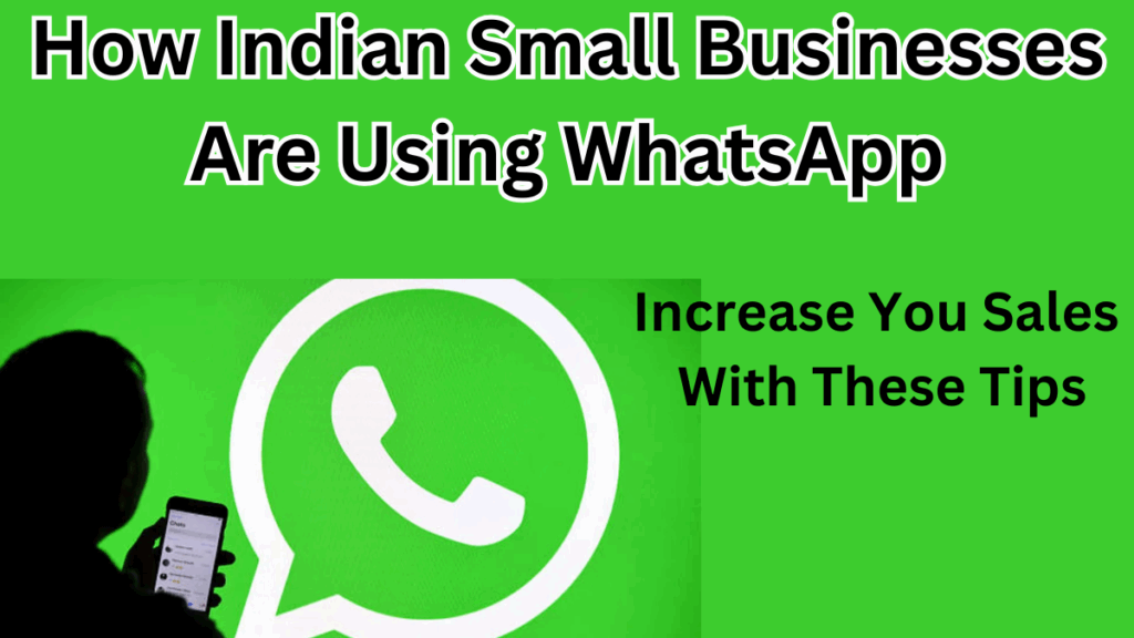 How Indian Small Businesses Are Using WhatsApp