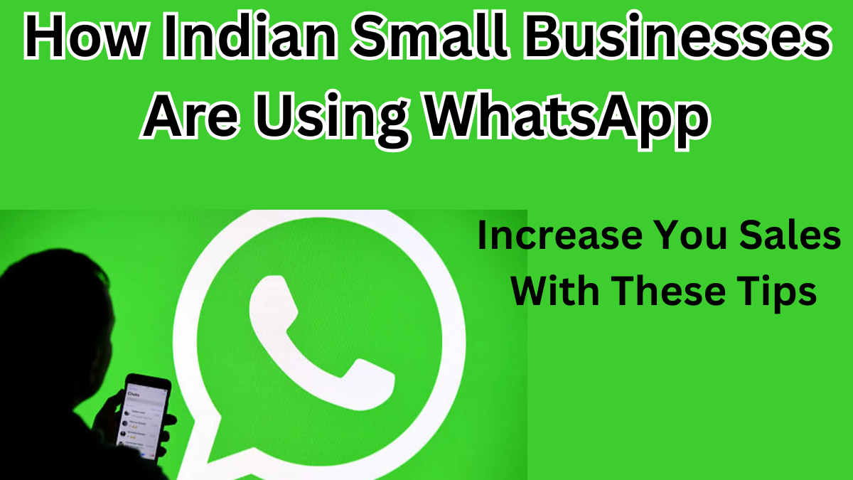 How Indian Small Businesses Are Using WhatsApp