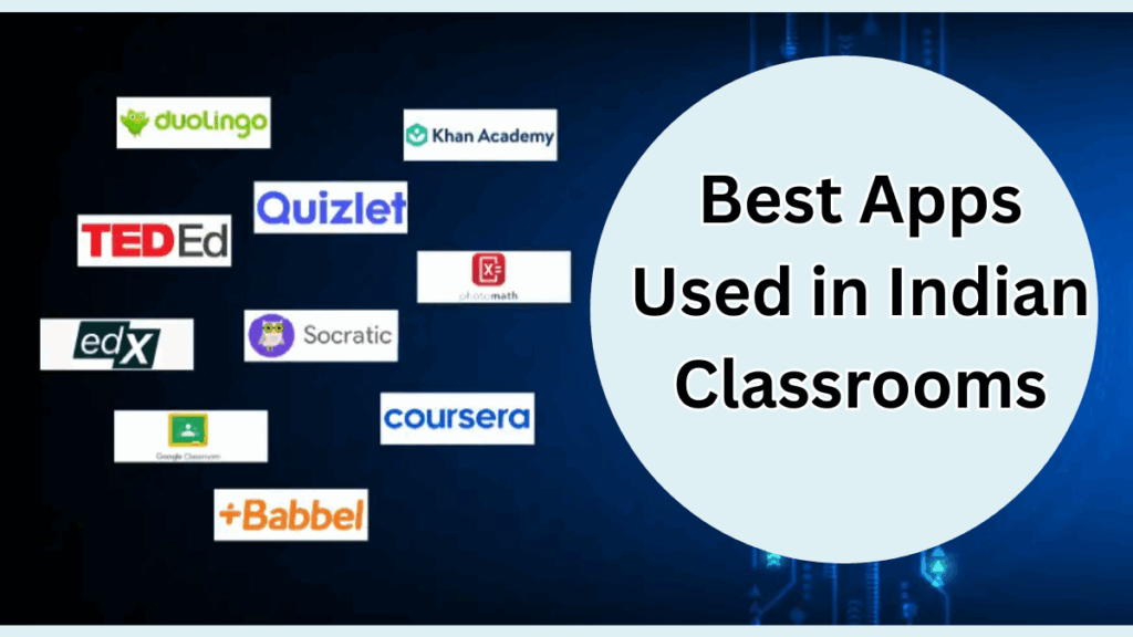 Digital Learning 2.0: Best Apps Used in Indian Classrooms in 2025