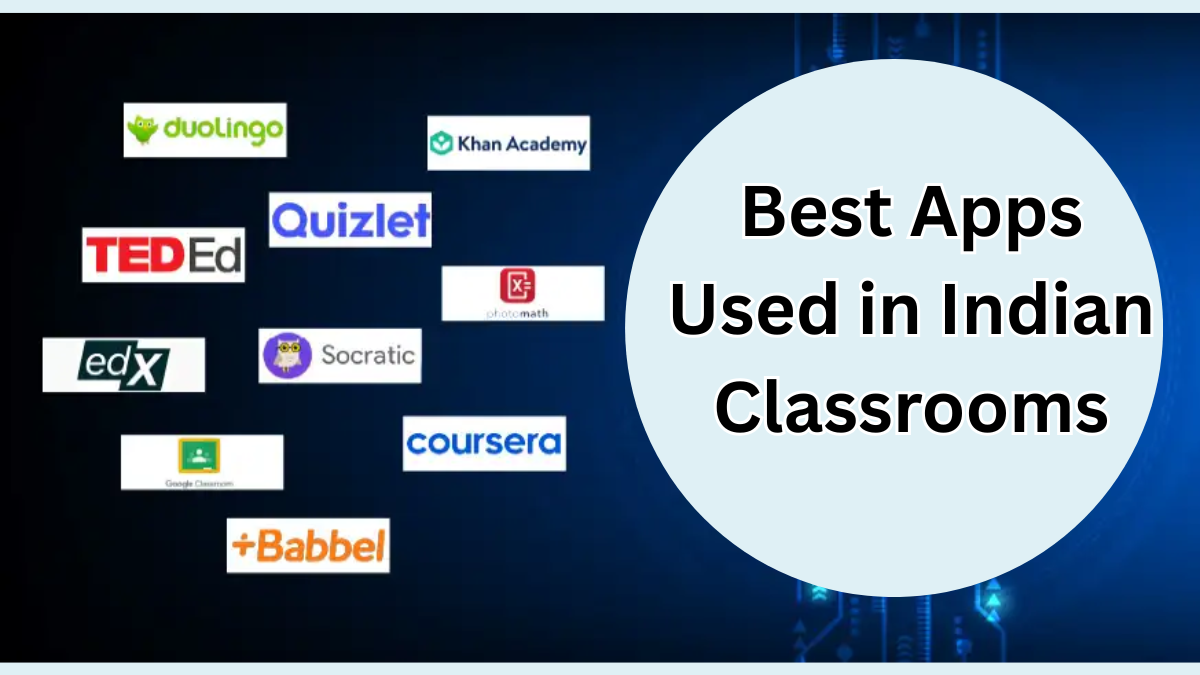Digital Learning 2.0: Best Apps Used in Indian Classrooms in 2025