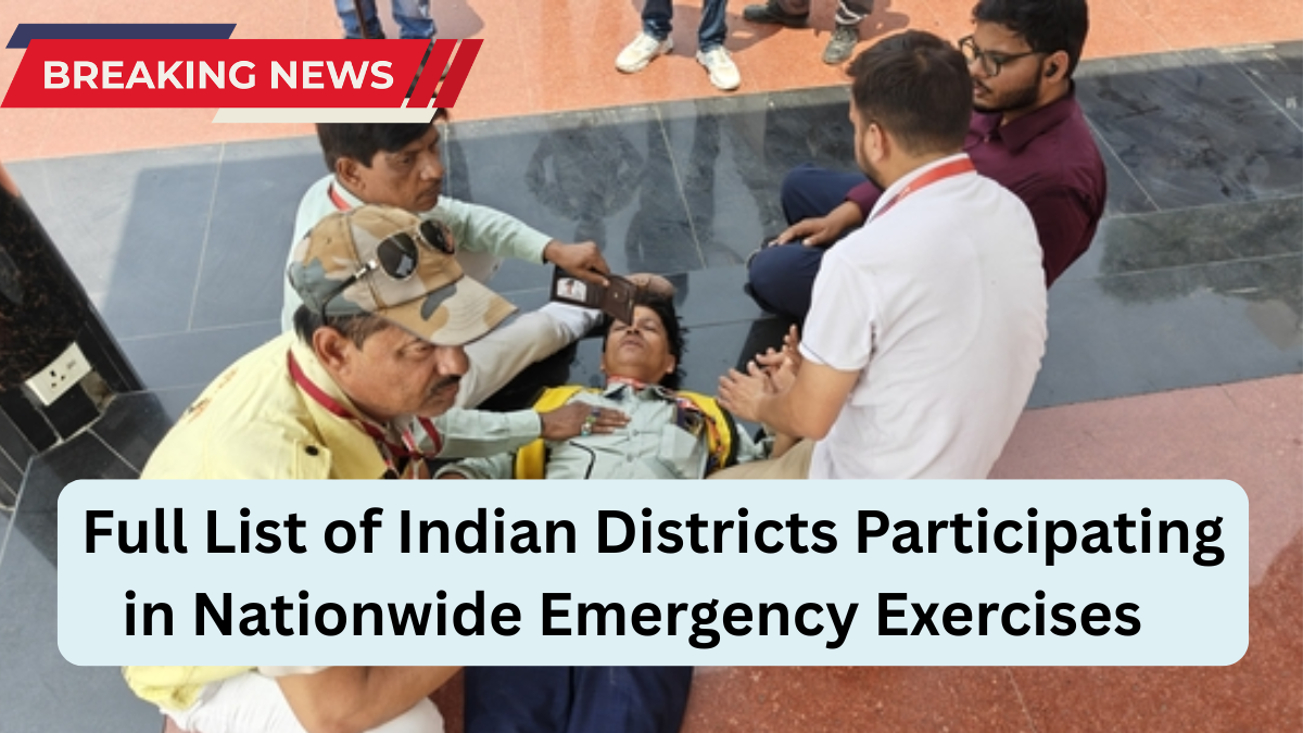 Mock Drills 2025: Full List of Indian Districts Participating in Nationwide Emergency Exercises