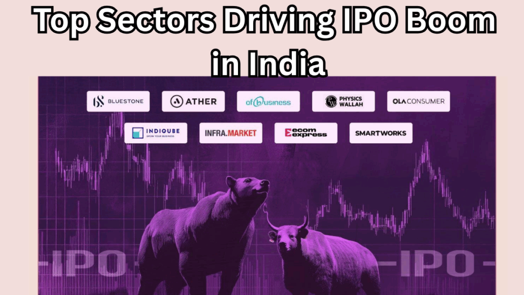 Top Sectors Driving IPO Boom in India - What to Expect in 2025