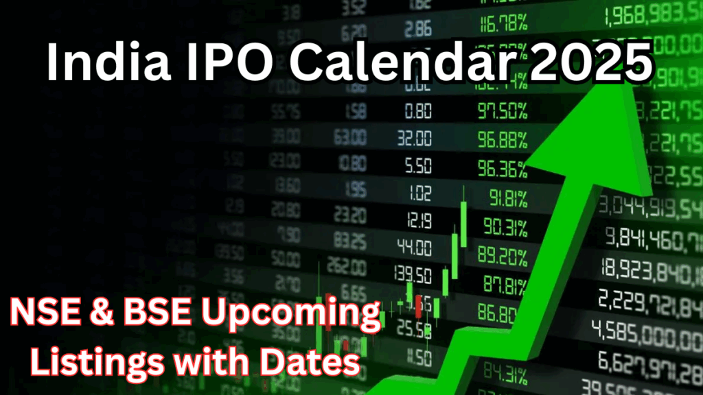 India IPO Calendar 2025 - NSE & BSE Upcoming Listings with Dates