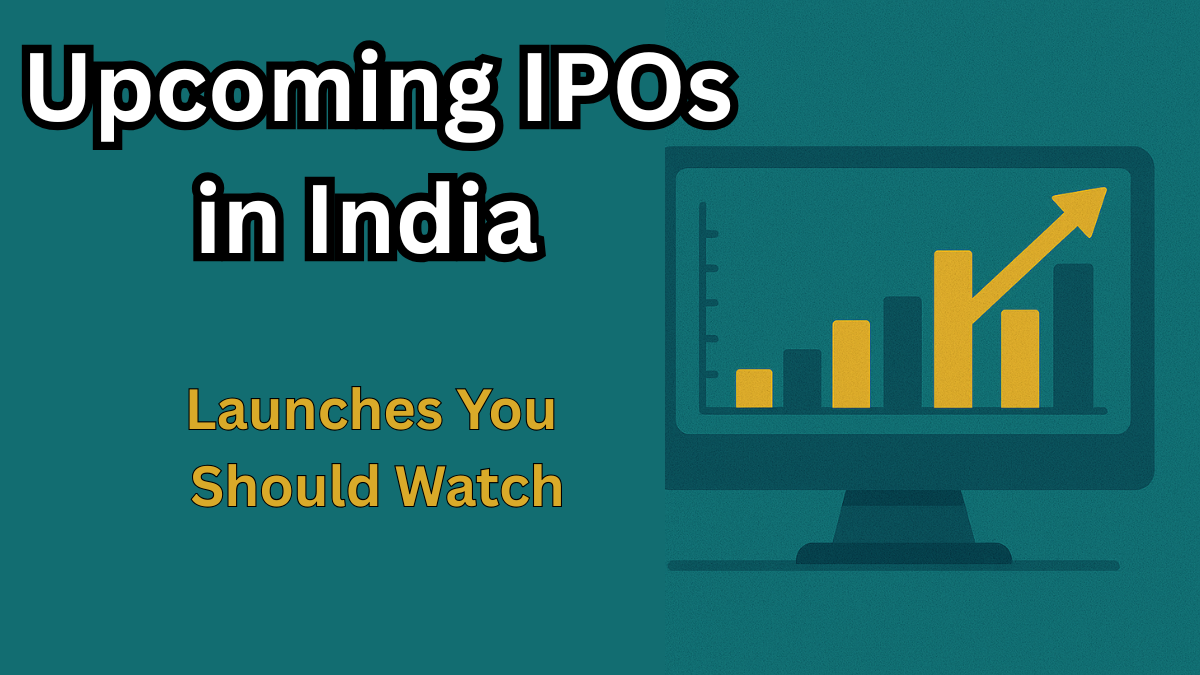 Upcoming IPOs in India - May 2025 Launches You Should Watch