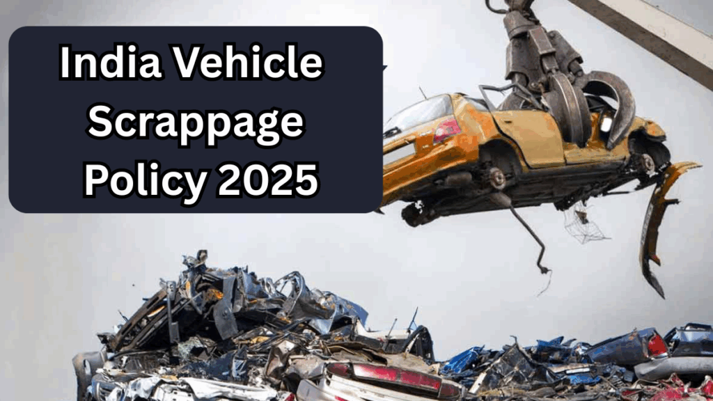 Vehicle Scrappage Policy India
