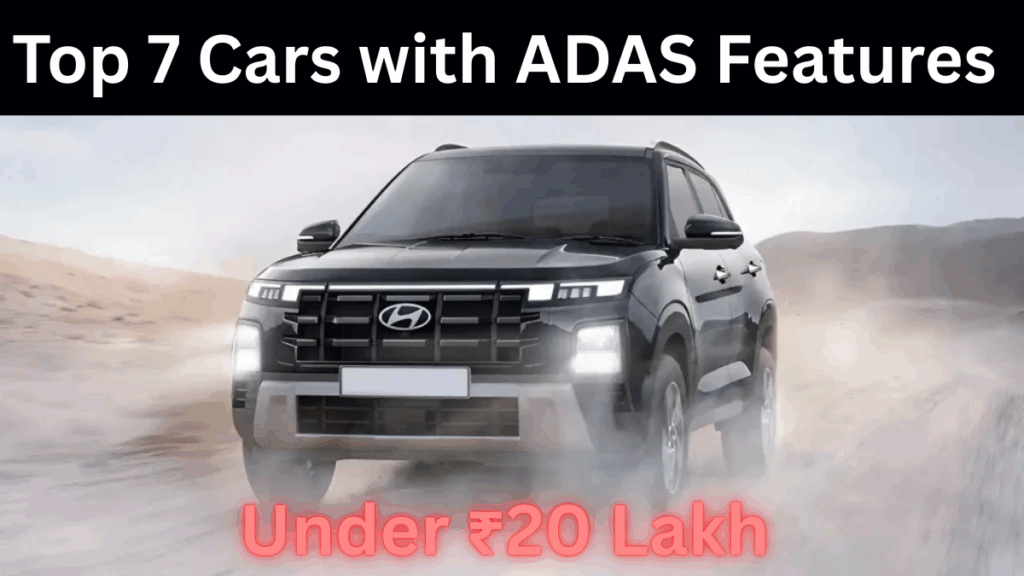 Top 7 Cars with ADAS Features Under ₹20 Lakh in India (2025)