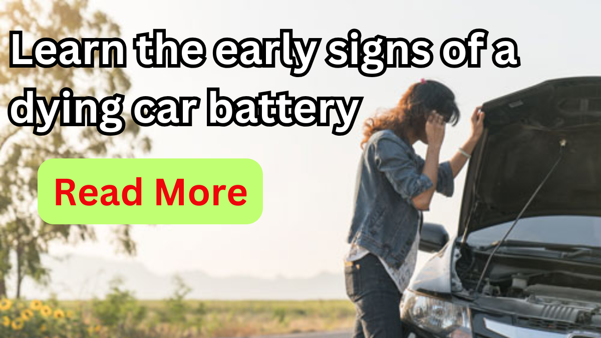 5 Signs Your Car Battery Is About to Die and What to Do