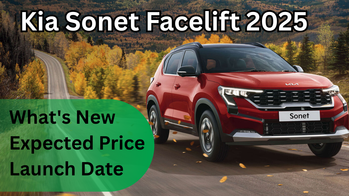 Kia Sonet Facelift 2025 – What’s New, Expected Price & Launch Date