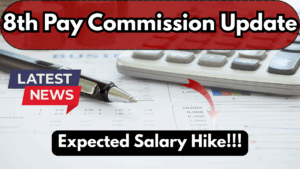 8th Pay Commission Update – Expected Salary Hike & Implementation Date