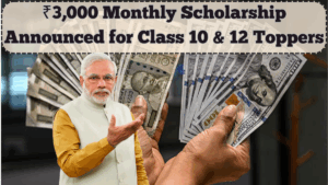 ₹3,000 Monthly Scholarship Announced for Class 10 & 12 Toppers – July 2025 Rollout Begins