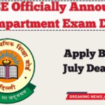CBSE Officially Announces Compartment Exam Dates – Apply Before July Deadline