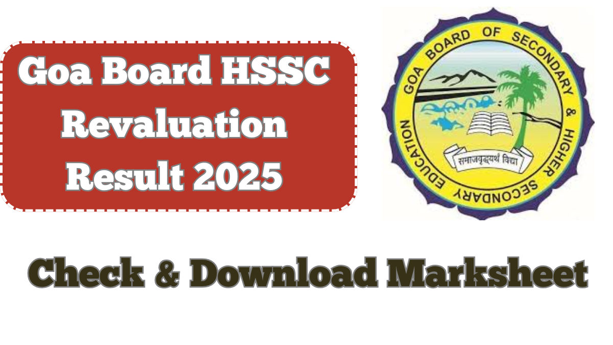 Goa Board HSSC Revaluation Result 2025 – How to Check & Download Marksheet