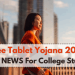 Free Tablet Yojana 2025: Govt to Distribute 10 Lakh Devices to College Students