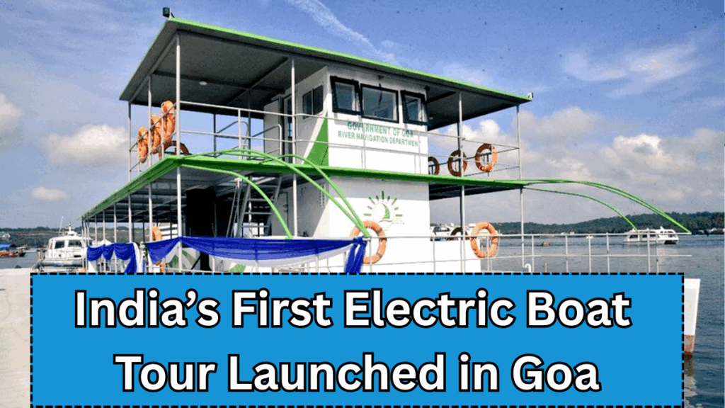 India’s First Electric Boat Tour Launched in Goa – Clean Travel Begins