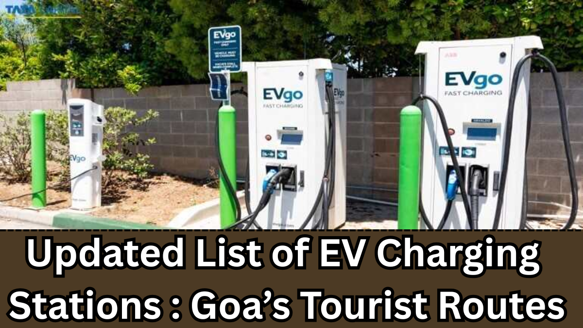 Updated List of EV Charging Stations Along Goa’s Tourist Routes