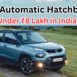 Top Automatic Hatchbacks Under ₹8 Lakh in India – 2025 Picks