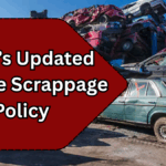 India’s Updated Vehicle Scrappage Policy 2025 – New Rules & Incentives
