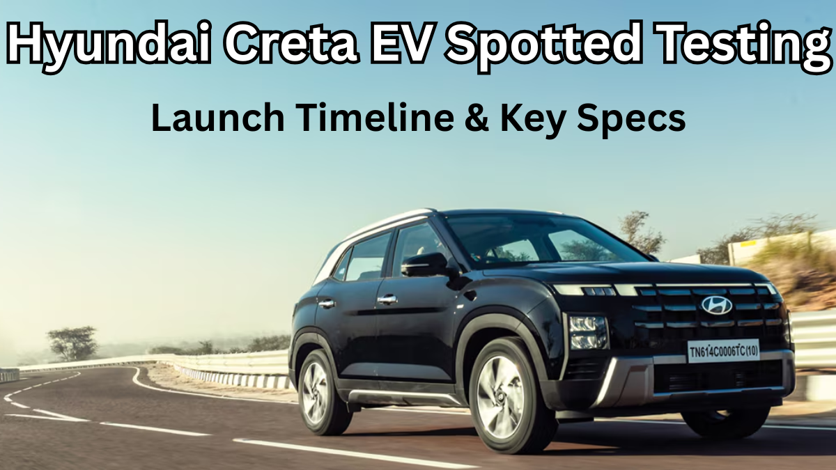 Hyundai Creta EV Spotted Testing – Launch Timeline & Key Specs