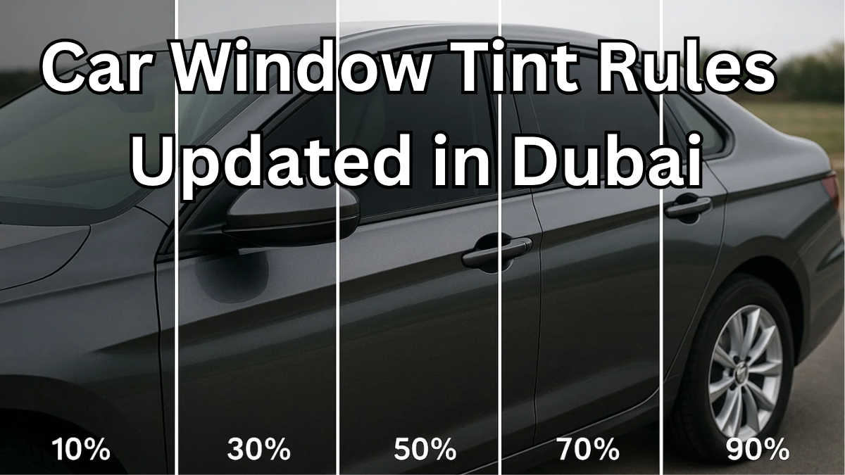 Car Window Tint Rules Updated in Dubai – RTA’s 2025 Regulation and Fine List