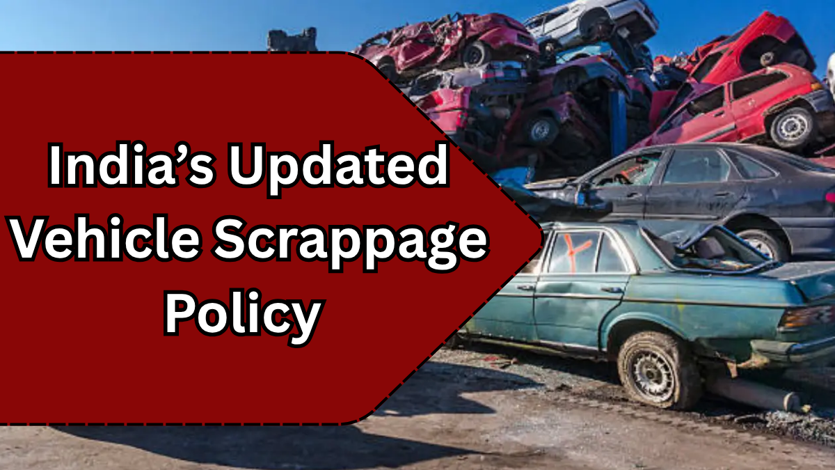 India’s Updated Vehicle Scrappage Policy 2025 – New Rules & Incentives