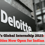 Deloitte’s Global Internship 2025: Remote Opportunities Now Open for Indian Students
