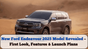 New Ford Endeavour 2025 Model Revealed – First Look, Features & Launch Plans