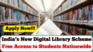 India’s New Digital Library Scheme 2025: Free Access to Students Nationwide