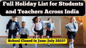 School Closed in June-July 2025? Full Holiday List for Students and Teachers Across India