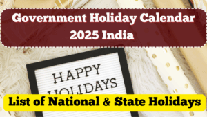 Government Holiday Calendar 2025 India – Full List of Declared National & State Holidays
