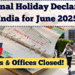 National Holiday Declared in India for June 2025 – Schools & Offices Closed