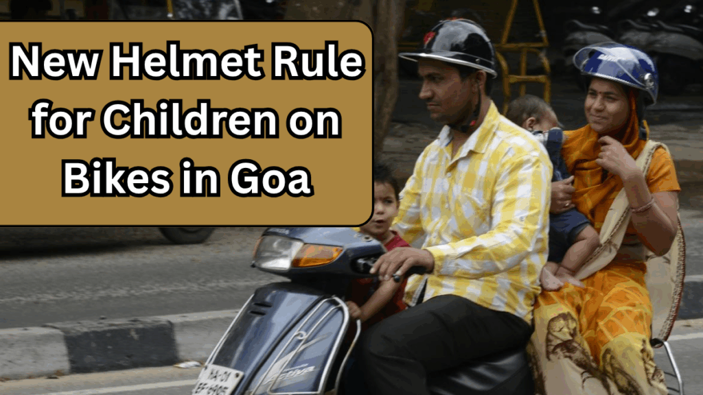 New Helmet Rule for Children on Bikes in Goa from August 2025