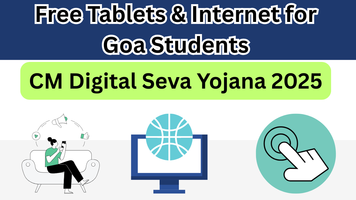 CM Digital Seva Yojana 2025: Free Tablets & Internet for Goa Students