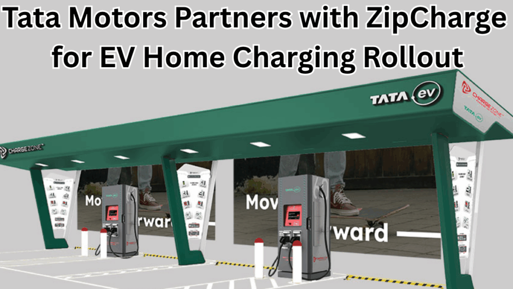 Tata Motors Partners with ZipCharge for EV Home Charging Rollout