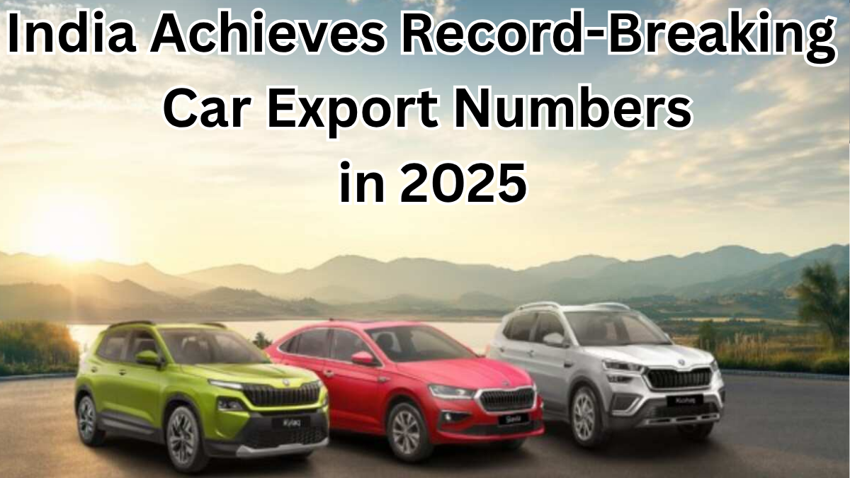 India Achieves Record-Breaking Car Export Numbers in 2025