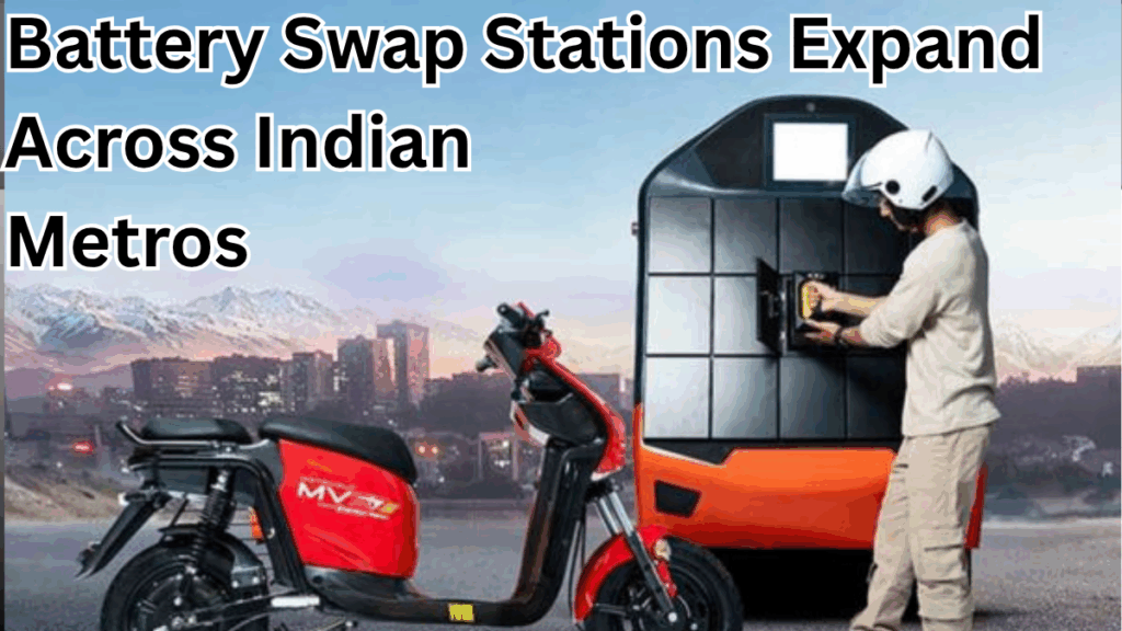 Battery Swap Stations Expand Across Indian Metros in 2025