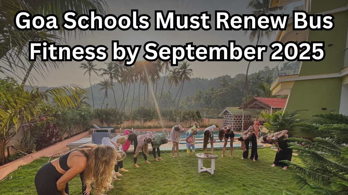 Goa Schools Must Renew Bus Fitness by September 2025